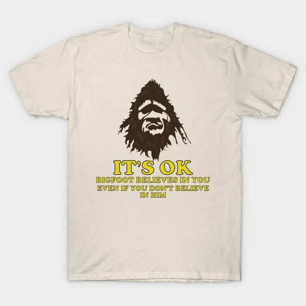 Bigfoot Believes T-Shirt by theartofron